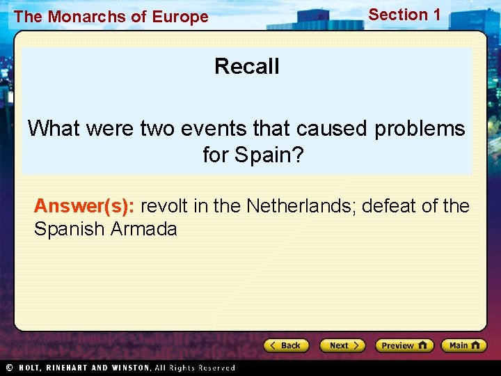 Section 1 The Monarchs of Europe Recall What were two events that caused problems