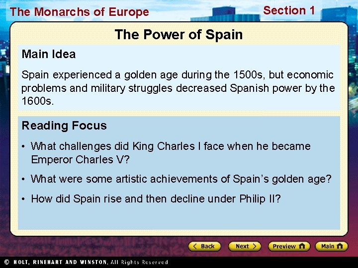 The Monarchs of Europe Section 1 The Power of Spain Main Idea Spain experienced