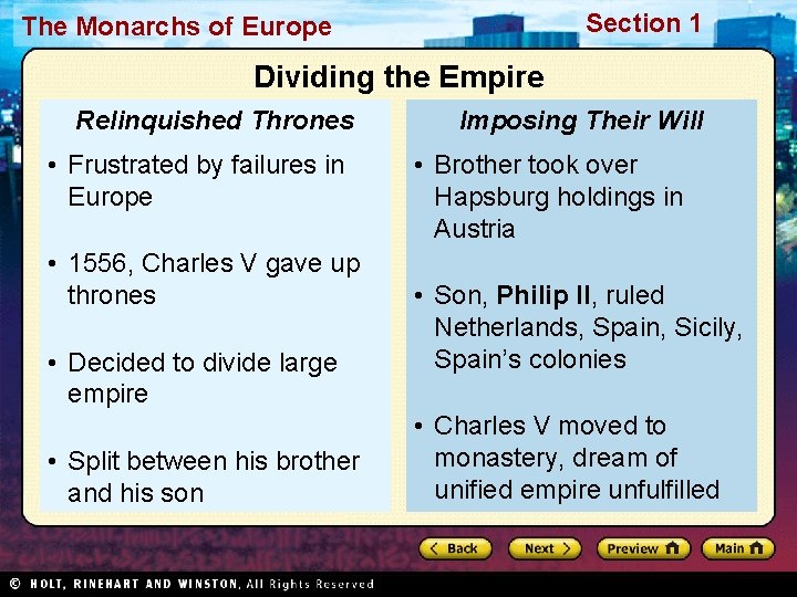 Section 1 The Monarchs of Europe Dividing the Empire Relinquished Thrones • Frustrated by