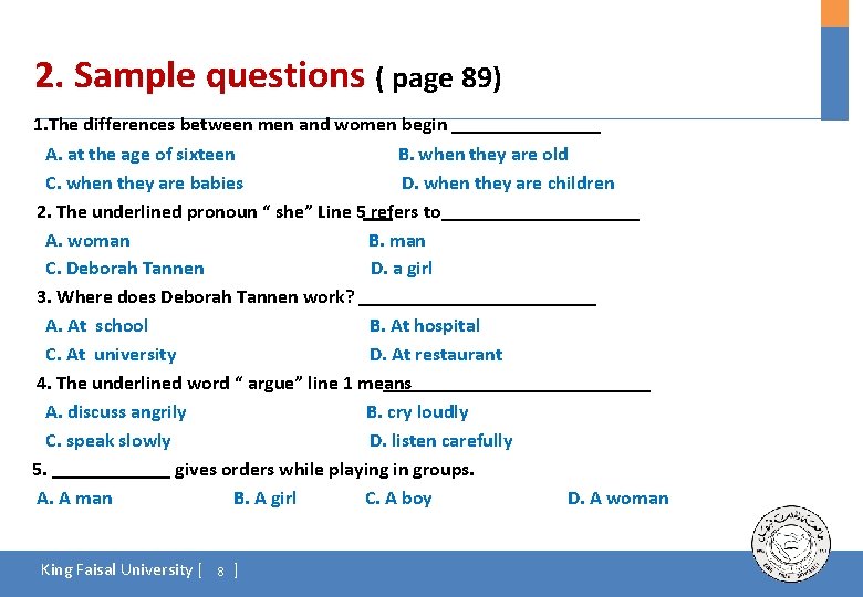 2. Sample questions ( page 89) 1. The differences between men and women begin