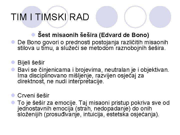 TIM I TIMSKI RAD l Šest misaonih šešira (Edvard de Bono) l De Bono