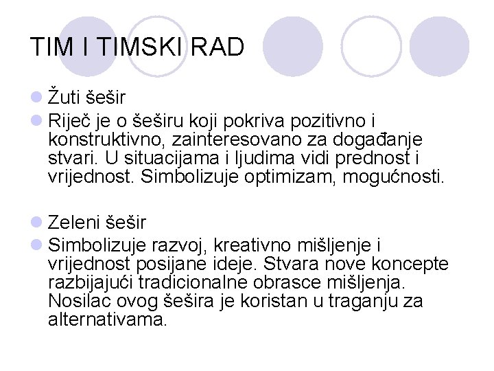 TIM I TIMSKI RAD l Žuti šešir l Riječ je o šeširu koji pokriva