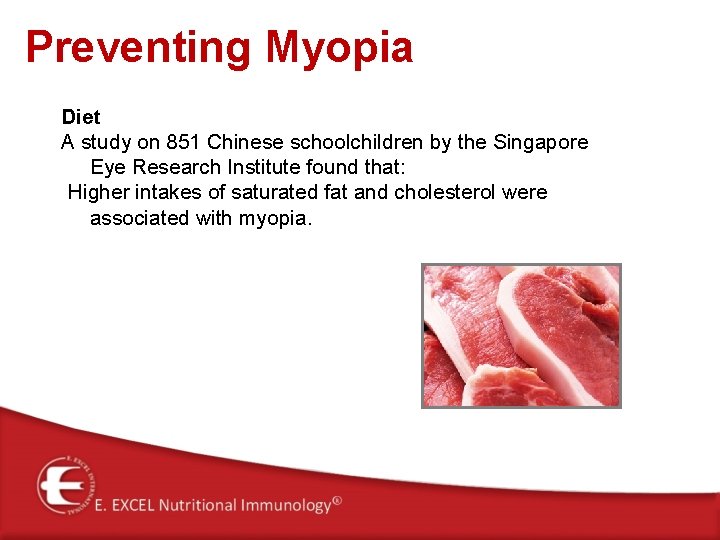 Preventing Myopia Diet A study on 851 Chinese schoolchildren by the Singapore Eye Research