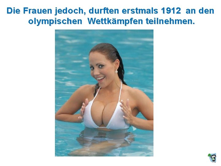 Die Frauen jedoch, durften erstmals 1912 an den olympischen Wettkämpfen teilnehmen. Die Frauen jedoch, durften erstmals 1912 an den olympischen Wettkämpfen teilnehmen.