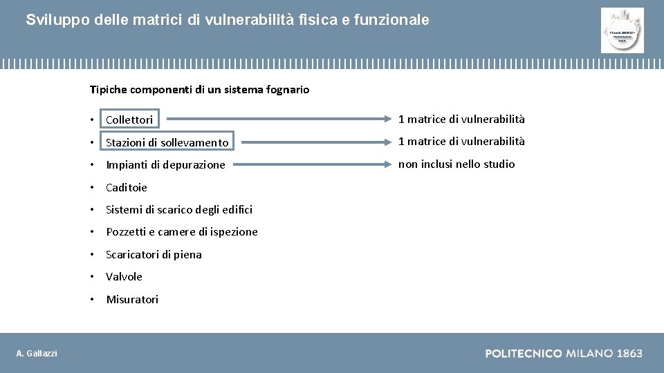 Sviluppo delle matrici di vulnerabilità fisica e funzionale Tipiche componenti di un sistema fognario