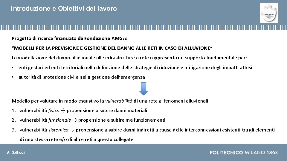 Introduzione e Obiettivi del lavoro Progetto di ricerca finanziato da Fondazione AMGA: “MODELLI PER