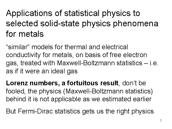 Applications of statistical physics to selected solid-state physics phenomena for metals “similar” models for