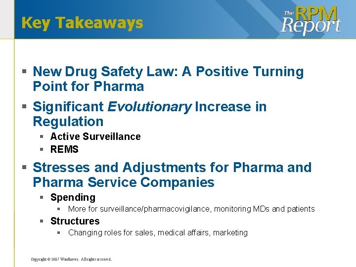 Key Takeaways § New Drug Safety Law: A Positive Turning Point for Pharma §