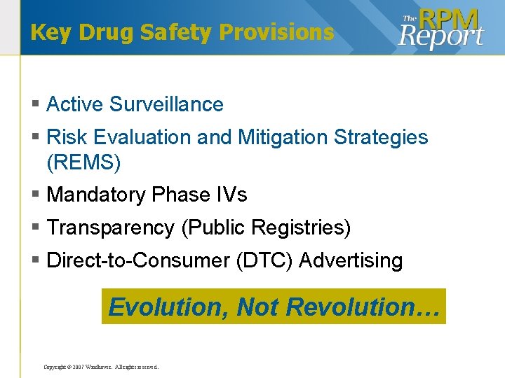 Key Drug Safety Provisions § Active Surveillance § Risk Evaluation and Mitigation Strategies (REMS)