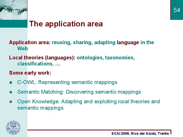 54 The application area Application area: reusing, sharing, adapting language in the Web Local