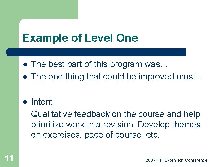 Example of Level One l l l 11 The best part of this program