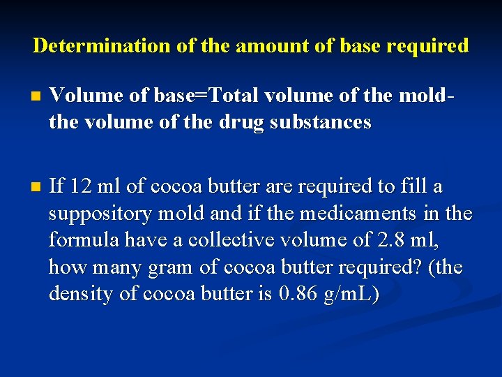 Determination of the amount of base required n Volume of base=Total volume of the