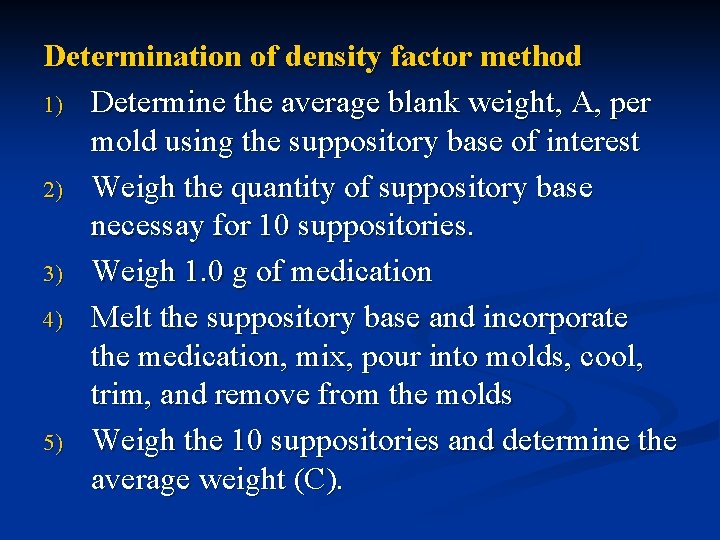 Determination of density factor method 1) Determine the average blank weight, A, per mold