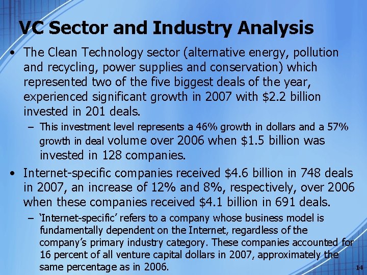 VC Sector and Industry Analysis • The Clean Technology sector (alternative energy, pollution and