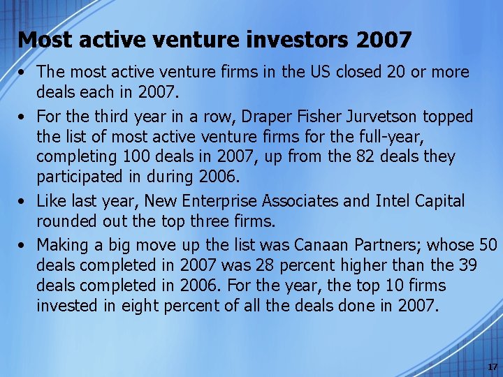 Most active venture investors 2007 • The most active venture firms in the US