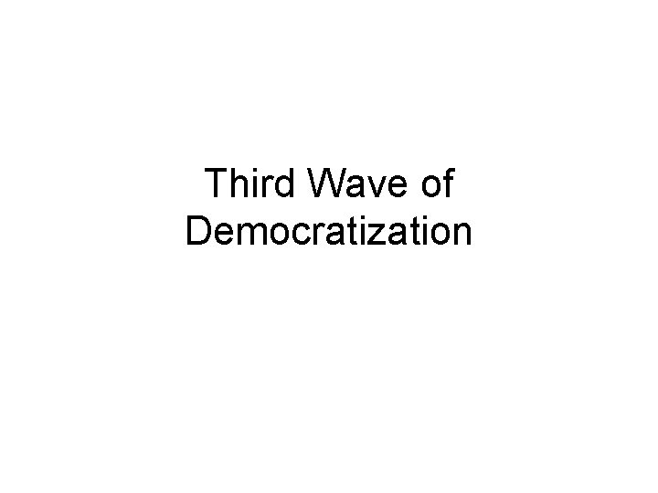 Third Wave of Democratization 