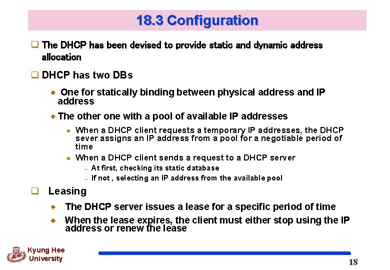 18. 3 Configuration q The DHCP has been devised to provide static and dynamic