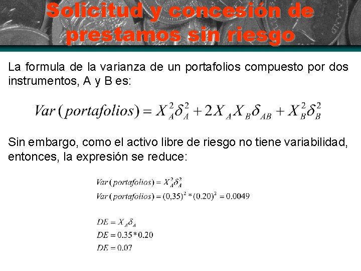 Solicitud y concesión de prestamos sin riesgo La formula de la varianza de un