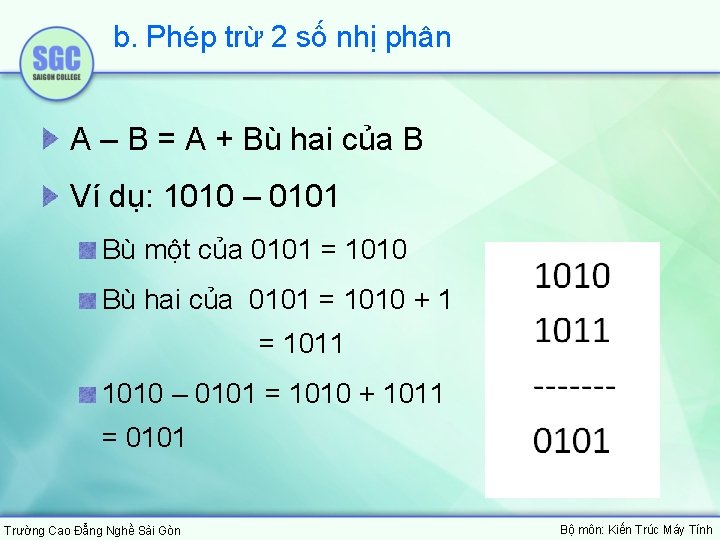 b. Phép trừ 2 số nhị phân A – B = A + Bù