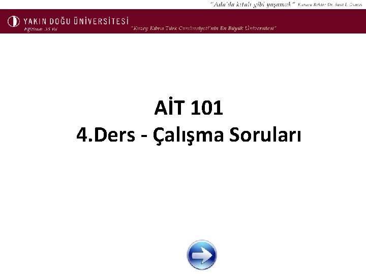 AİT 101 4. Ders - Çalışma Soruları 