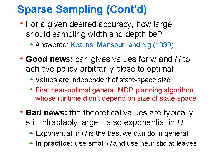 Sparse Sampling (Cont’d) h For a given desired accuracy, how large should sampling width