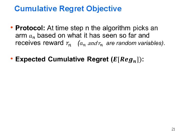 Cumulative Regret Objective 21 