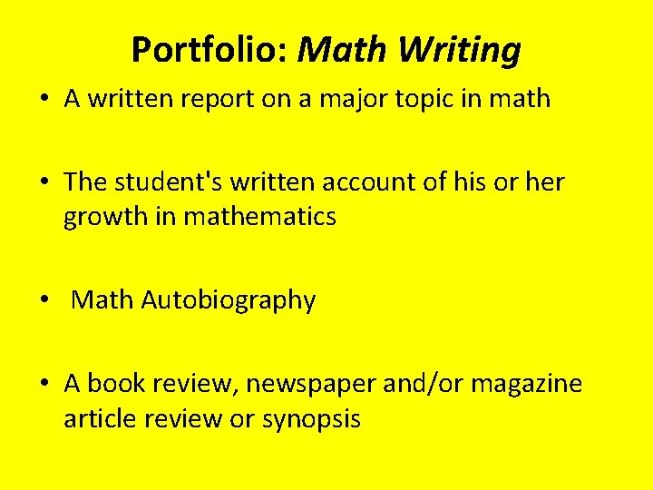 Portfolio: Math Writing • A written report on a major topic in math •