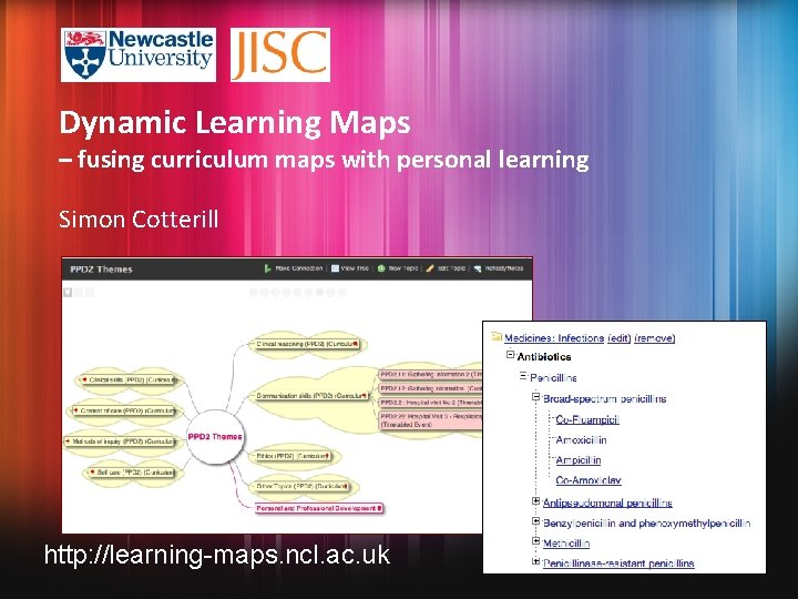 Dynamic Learning Maps – fusing curriculum maps with personal learning Simon Cotterill http: //learning-maps.