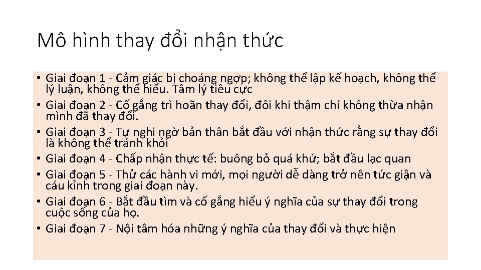 Mô hình thay đổi nhận thức • Giai đoạn 1 - Cảm giác bị