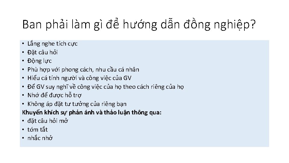 Ban phải làm gì để hướng dẫn đồng nghiệp? • Lắng nghe tích cực