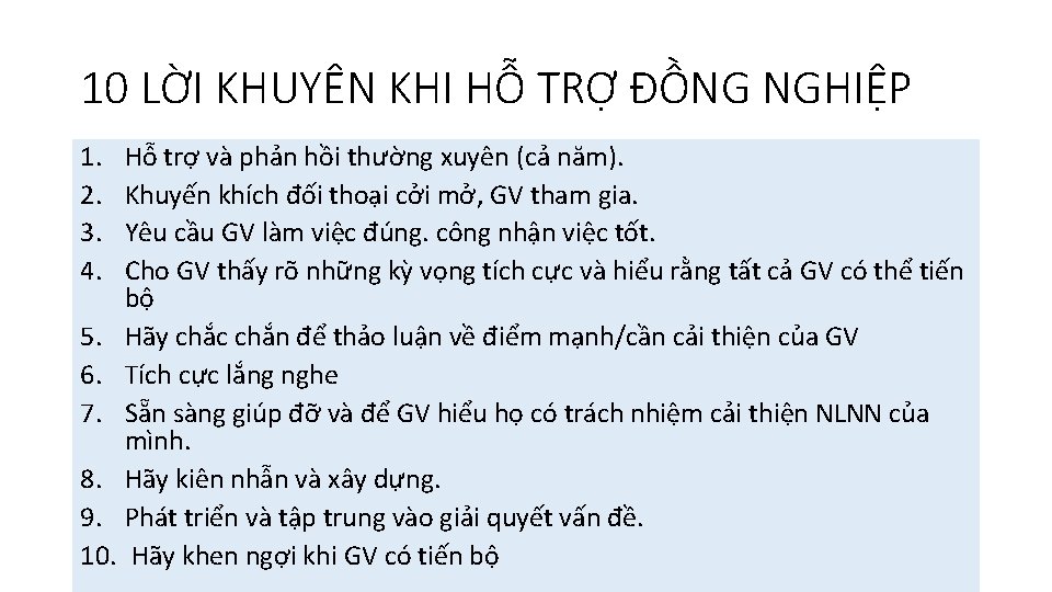 10 LỜI KHUYÊN KHI HỖ TRỢ ĐỒNG NGHIỆP 1. 2. 3. 4. Hỗ trợ