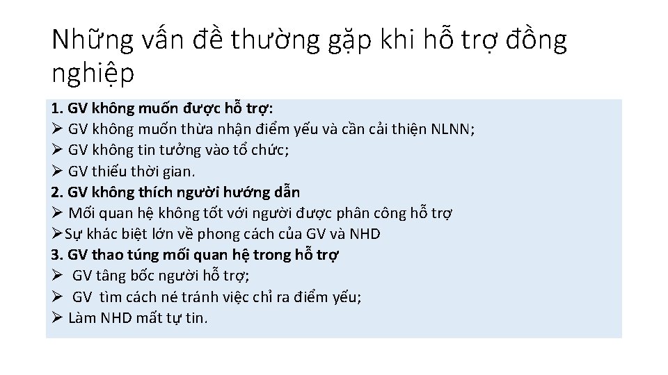 Những vấn đề thường gặp khi hỗ trợ đồng nghiệp 1. GV không muốn