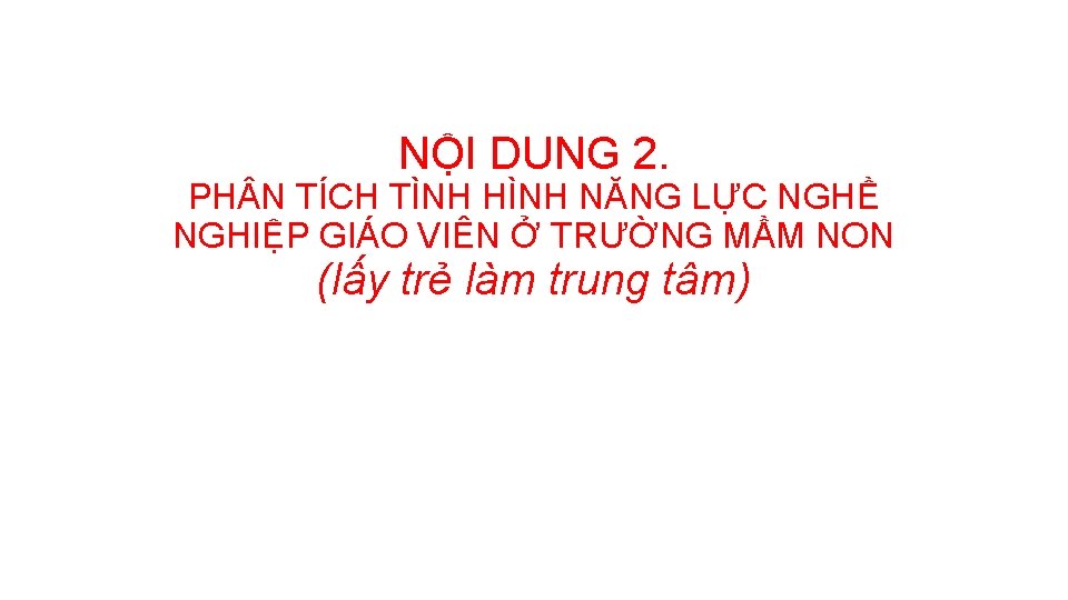 NỘI DUNG 2. PH N TÍCH TÌNH HÌNH NĂNG LỰC NGHỀ NGHIỆP GIÁO VIÊN