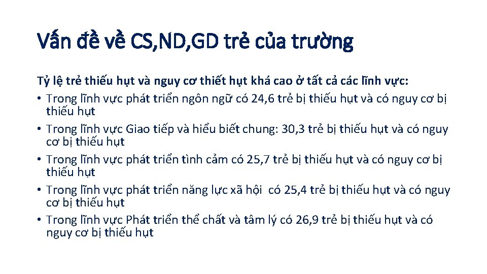 Vấn đề về CS, ND, GD trẻ của trường Tỷ lệ trẻ thiếu hụt