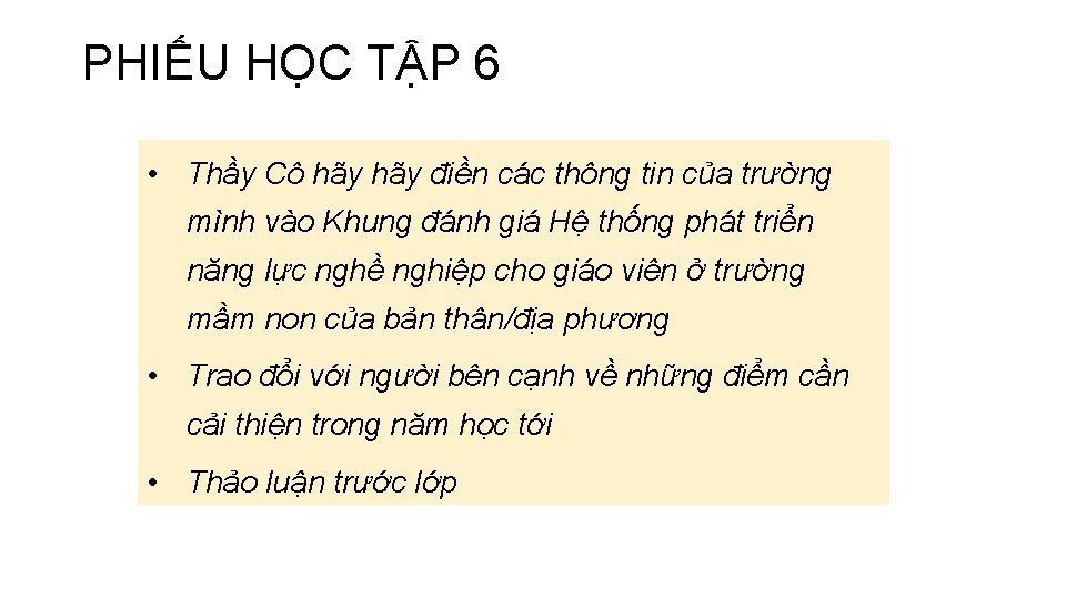 PHIẾU HỌC TẬP 6 • Thầy Cô hãy điền các thông tin của trường