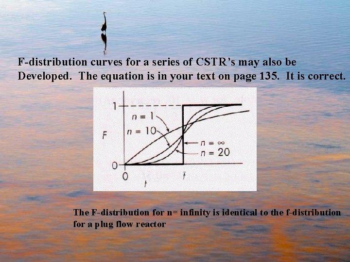 F-distribution curves for a series of CSTR’s may also be Developed. The equation is