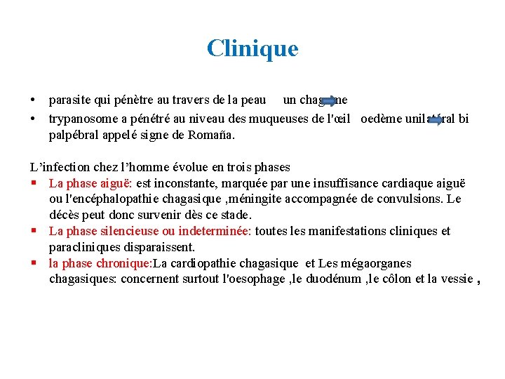 Clinique • • parasite qui pénètre au travers de la peau un chagome trypanosome