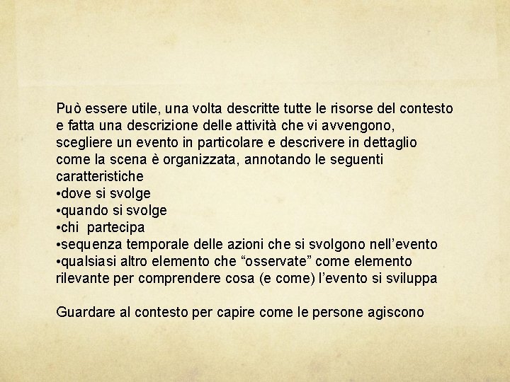 Può essere utile, una volta descritte tutte le risorse del contesto e fatta una