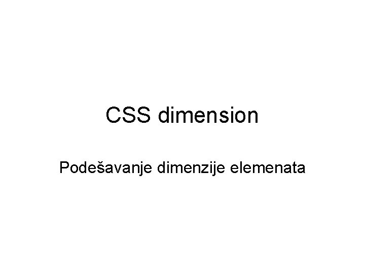 CSS dimension Podešavanje dimenzije elemenata 