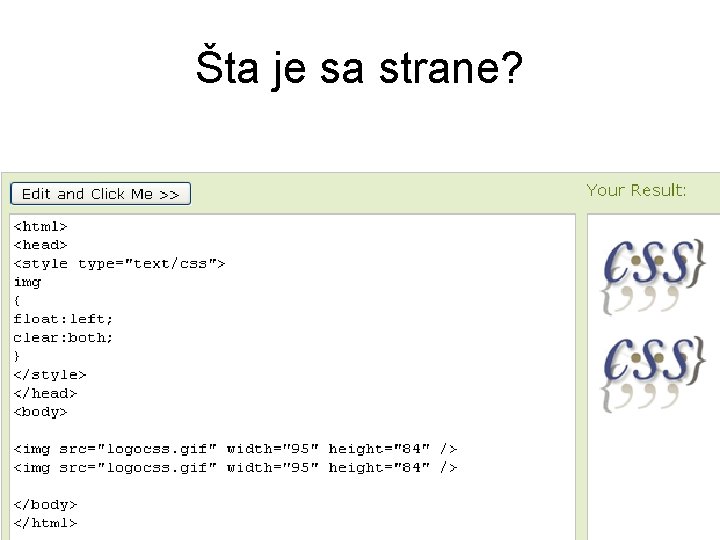 Šta je sa strane? 