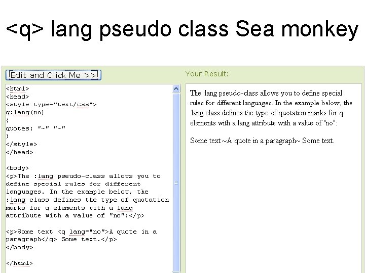 <q> lang pseudo class Sea monkey 