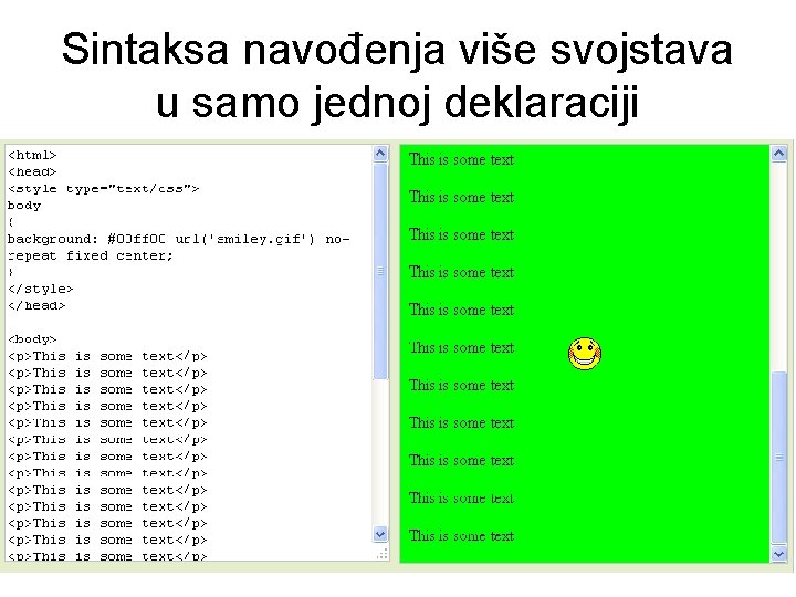 Sintaksa navođenja više svojstava u samo jednoj deklaraciji 