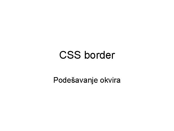 CSS border Podešavanje okvira 