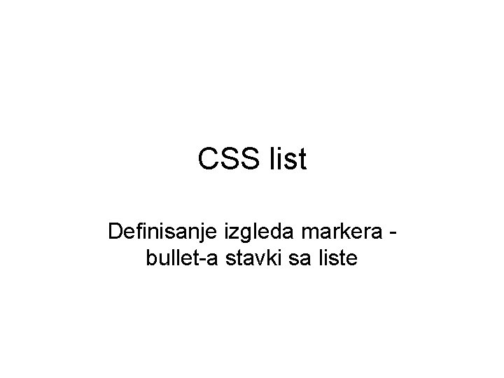 CSS list Definisanje izgleda markera - bullet-a stavki sa liste 