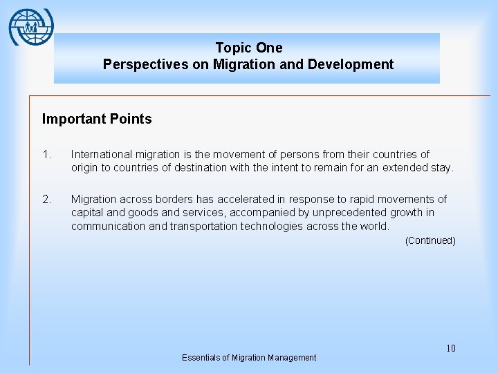 Topic One Perspectives on Migration and Development Important Points 1. International migration is the