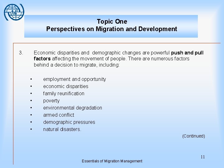 Topic One Perspectives on Migration and Development 3. Economic disparities and demographic changes are