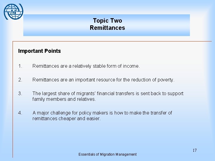 Topic Two Remittances Important Points 1. Remittances are a relatively stable form of income.