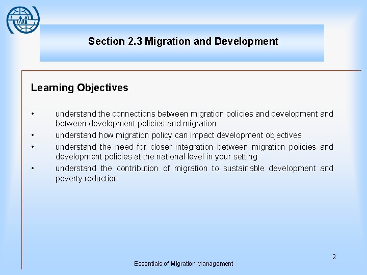 Section 2. 3 Migration and Development Learning Objectives • • understand the connections between