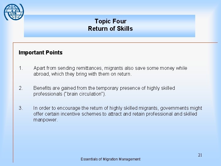 Topic Four Return of Skills Important Points 1. Apart from sending remittances, migrants also