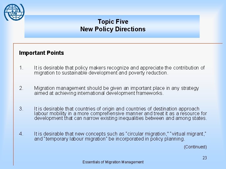 Topic Five New Policy Directions Important Points 1. It is desirable that policy makers